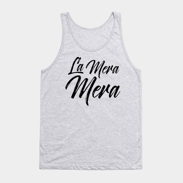 La Mera Mera - boss lady Tank Top by verde